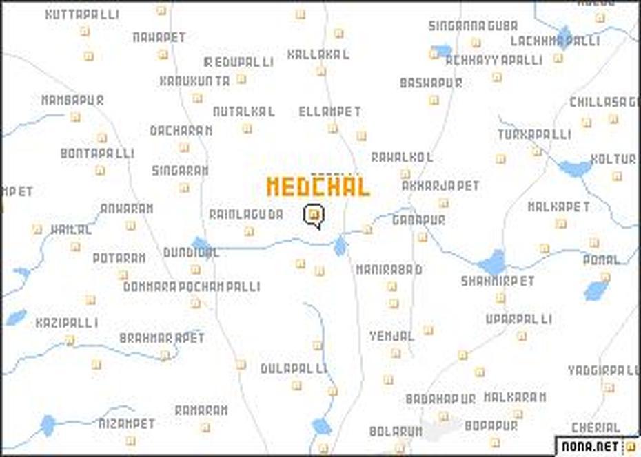 Medchal (India) Map – Nona, Medchal, India, Medchal District, Alwal