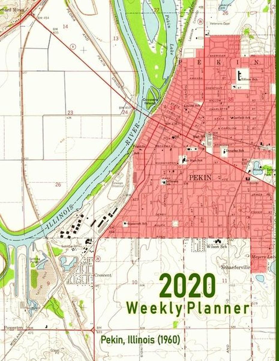 2020 Weekly Planner: Pekin, Illinois: Vintage Topo Map Cover – Walmart …, Pekin, United States, Pekin Illinois, Beijing China