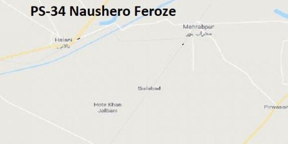 Ps 34 Naushahro Feroze Election Result 2018  Candidates And Map  Paki Mag, Naushahro Firoz, Pakistan, Pakistan  Outline, Northern Pakistan