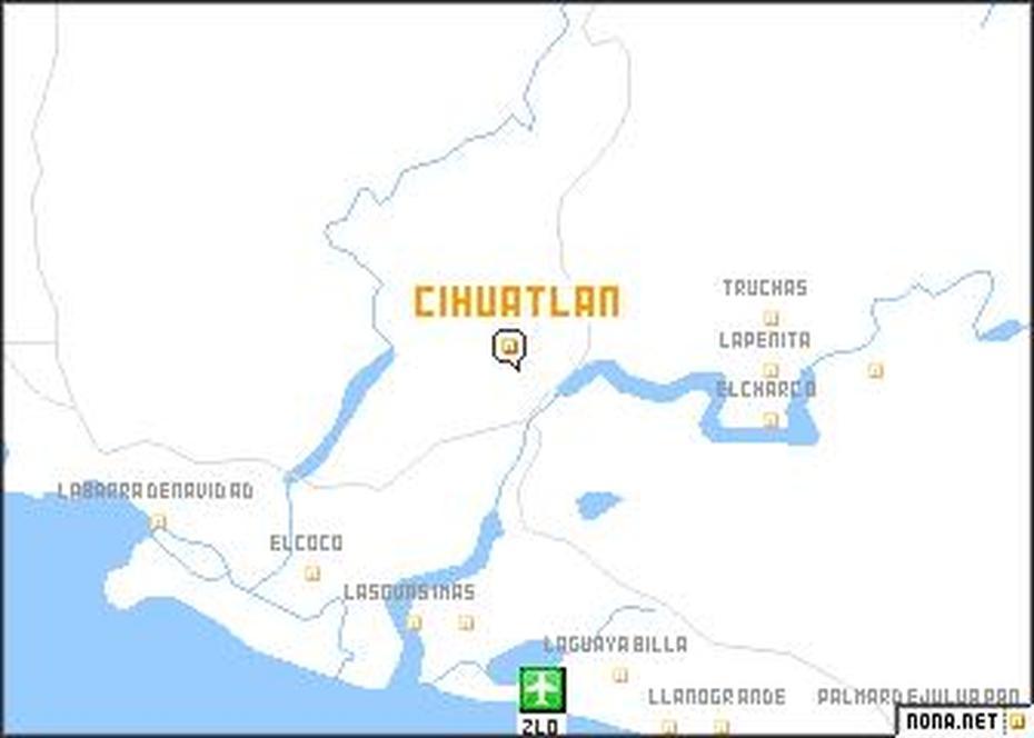 Cihuatlan (Mexico) Map – Nona, Cihuatlán, Mexico, Tototlan  Jalisco, Navidad Jalisco Mexico