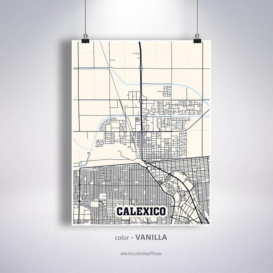 Calexico Map Print Calexico City Map California Ca Usa Map | Etsy, Calexico, United States, California Mexico Border, El Centro Ca