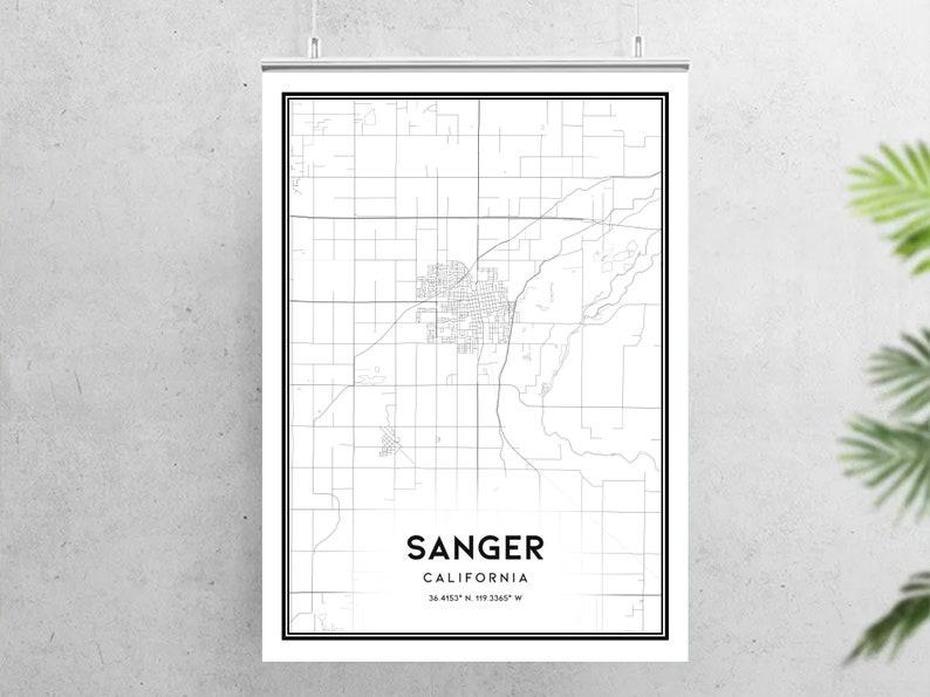 Sanger Map Print Sanger Map Poster Wall Art Ca City Map – Etsy, Sanger, United States, California  City Ca, Of Fresno Ca