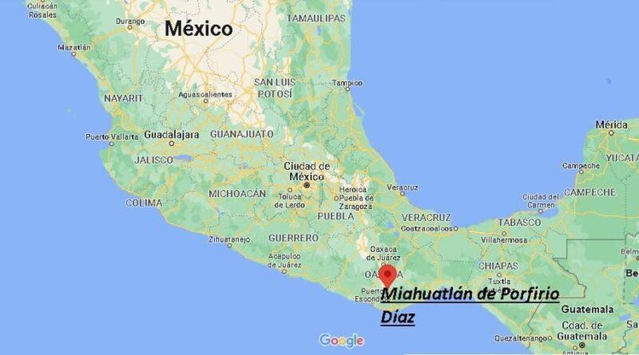 Donde Esta Miahuatlan De Porfirio Diaz Mexico? Mapa Miahuatlan De …, Miahuatlán De Porfirio Díaz, Mexico, Miahuatlán De Porfirio Díaz, Mexico