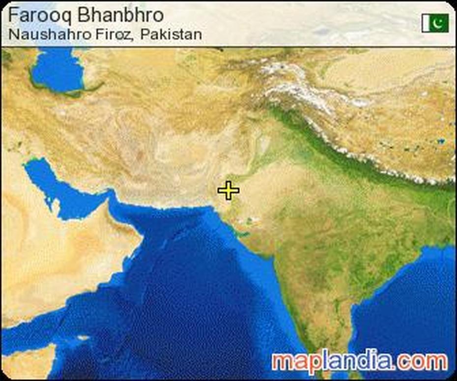 Farooq Bhanbhro | Naushahro Firoz Google Satellite Maps, Naushahro Firoz, Pakistan, Pakistan  With Cities, Pakistán Flag