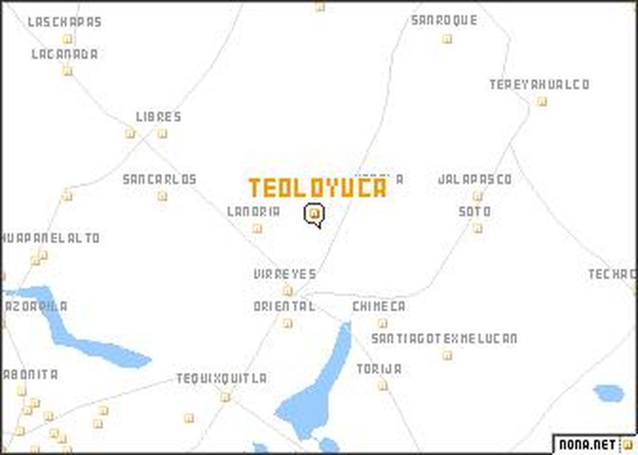 Teoloyuca (Mexico) Map – Nona, Teoloyucan, Mexico, Santa Maria Mexico, Piedras Negras Mexico