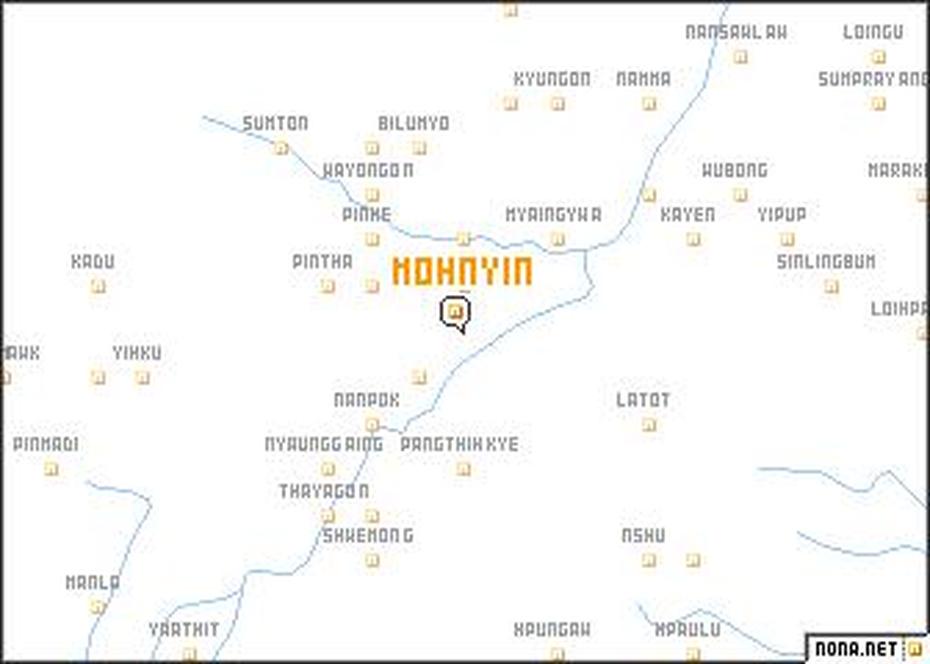 Mohnyin (Myanmar) Map – Nona, Mohnyin, Myanmar, Myanmar Flag, Myanmar  And States