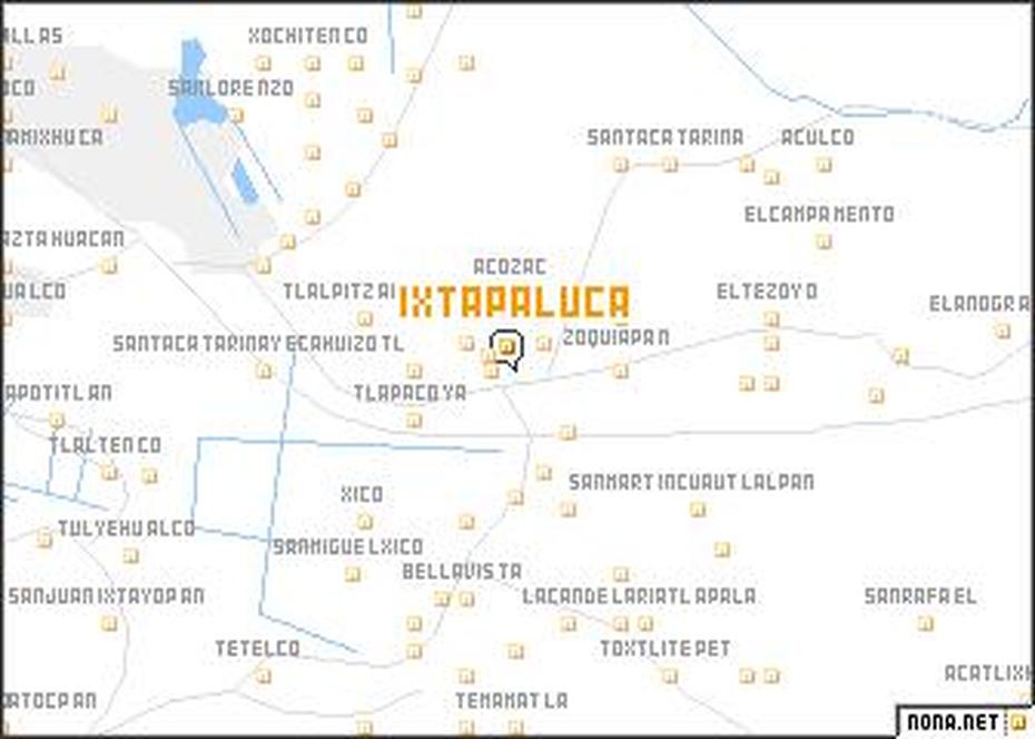 Ixtapaluca (Mexico) Map – Nona, Ixtapaluca, Mexico, Mexico Satellite, Tradiciones De Mexico